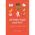 All Hills High and Low: Walking the Herriot Way