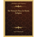 The Woman's Place in Hindu Religion