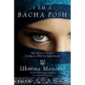 I Am a Bacha Posh: My Life as a Woman Living as a Man in Afghanistan