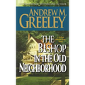 The Bishop in the Old Neighborhood: A Bishop Blackie Ryan Novel