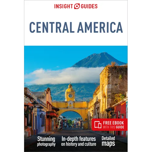 Insight Guides Central America: Travel Guide with eBook