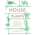 Houseplants (Mini): A Guide to Choosing and Caring for Indoor Plants