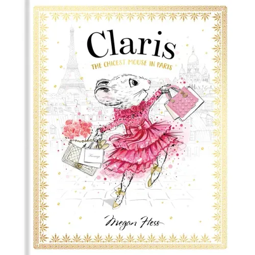 Claris: The Chicest Mouse in Paris: Claris #1