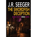 The Swordfish Deception: Book 8 in the MIKE4 Series