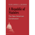 A Republic of Statutes: The New American Constitution
