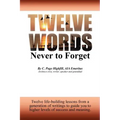 Twelve Words Never to Forget