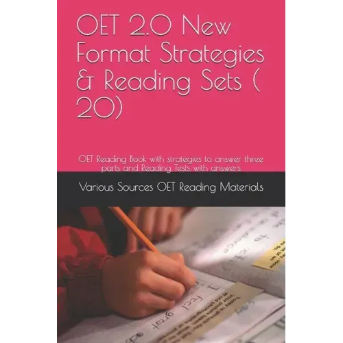 OET 2.0 New Format Strategies & Reading Sets ( 20): OET Reading Book with strategies to answer three parts and Reading Tests with answers