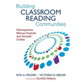 Building Classroom Reading Communities: Retrospective Miscue Analysis and Socratic Circles