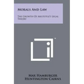 Morals And Law: The Growth Of Aristotle's Legal Theory