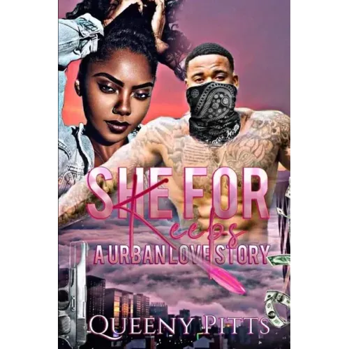She For Keeps: A Urban Love Story