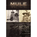 Mule: True Life Tall Tales About The Life And Times Of A Country Boy From Smith County, Tennessee