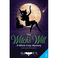 The Witch's Will: A Witch Cozy Mystery