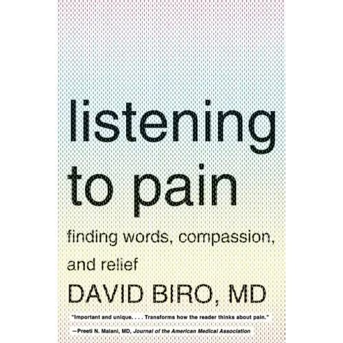 Listening to Pain: Finding Words, Compassion, and Relief