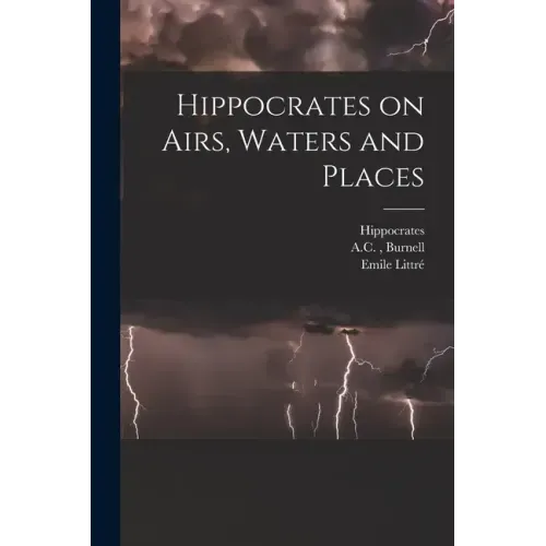 Hippocrates on Airs, Waters and Places