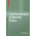 Counterexamples in Operator Theory