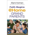 Faith Begins @ Home Grandparents