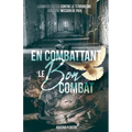 En Combattant le Bon Combat - Comment lutter contre le terrorisme avec une mission de paix
