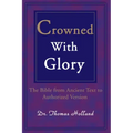Crowned with Glory: The Bible from Ancient Text to Authorized Version