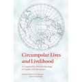 Circumpolar Lives and Livelihood: A Comparative Ethnoarchaeology of Gender and Subsistence
