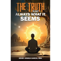 The Truth is not Always What it Seems