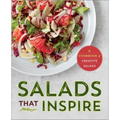 Salads That Inspire: A Cookbook of Creative Salads