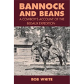 Bannock and Beans: A Cowboy's Account of the Bedaux Expedition