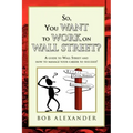 So, You Want to Work on Wall Street?