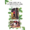 The Life of a Turpentine Girl