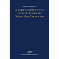 A User's Guide to the Nestle-Aland 28 Greek New Testament