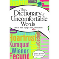 A Dictionary of Uncomfortable Words: What to Avoid Saying in Polite (or Any) Conversation
