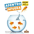 Adentro Y Afuera (in and Out)
