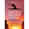 One In A Million Faith: Saved By Grace
