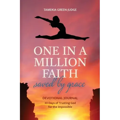 One In A Million Faith: Saved By Grace
