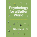 Psychology for a Better World: Working with People to Save the Planet. Revised and Updated Edition.