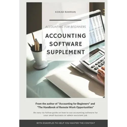 Accounting Software Supplement: Using Accounting Software Made Easy
