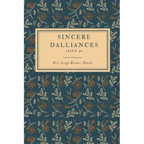 Sincere Dalliances: Issue #1