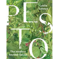 Pesto: The Modern Mother Sauce: More Than 90 Inventive Recipes That Start with Homemade Pestos