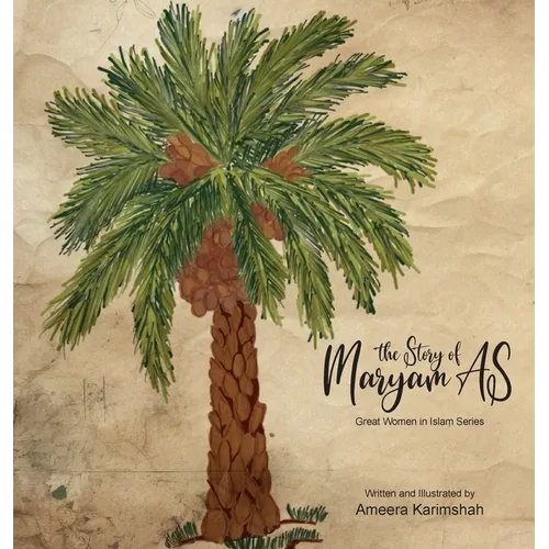 The Story of Maryam AS - Great Women in Islam Series