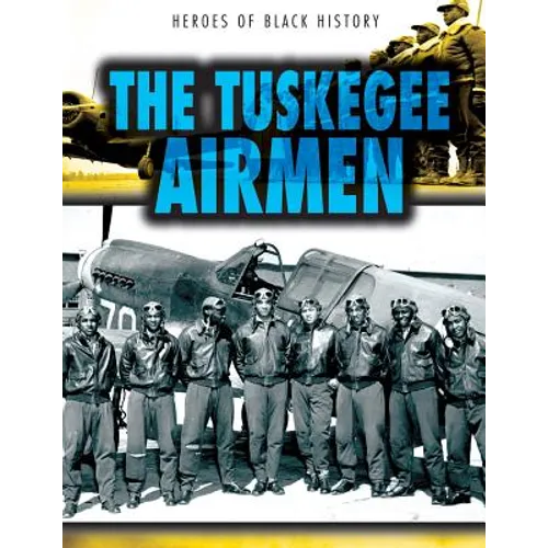 The Tuskegee Airmen