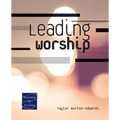 Leading Worship: A Lay Servant Ministries Advanced Course