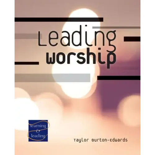 Leading Worship: A Lay Servant Ministries Advanced Course
