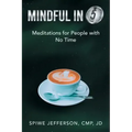 Mindful in 5: Meditations for People with No Time