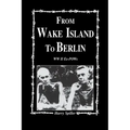 From Wake Island to Berlin