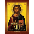 Journey Into Truth: Instructions in the Catholic Faith