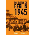 The Battle of Berlin 1945