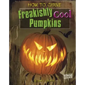 How to Carve Freakishly Cool Pumpkins