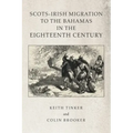 Scots-Irish Migration to the Bahamas in the Eighteenth Century