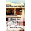 Familiar Places: Reflections on Past Lives Around the World