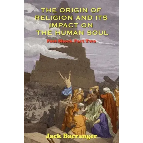 The Origin of Religion and Its Impact on the Human Soul