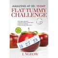 Amazing at 50: 10-Day Flat Tummy Challenge: Quick and Easy workout plan PLUS 14-day meal plan
